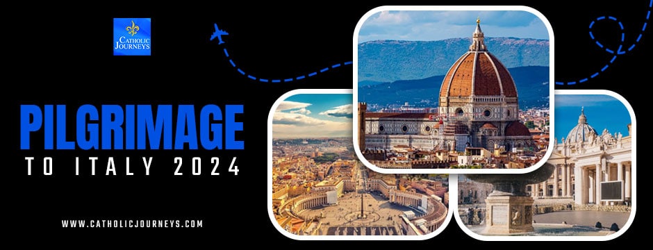 pilgrimage to Italy in 2024