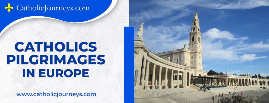 catholics pilgrimages in europe