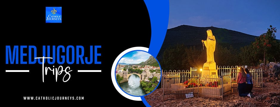 Medjugorje trips