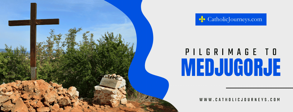 pilgrimage to Medjugorje