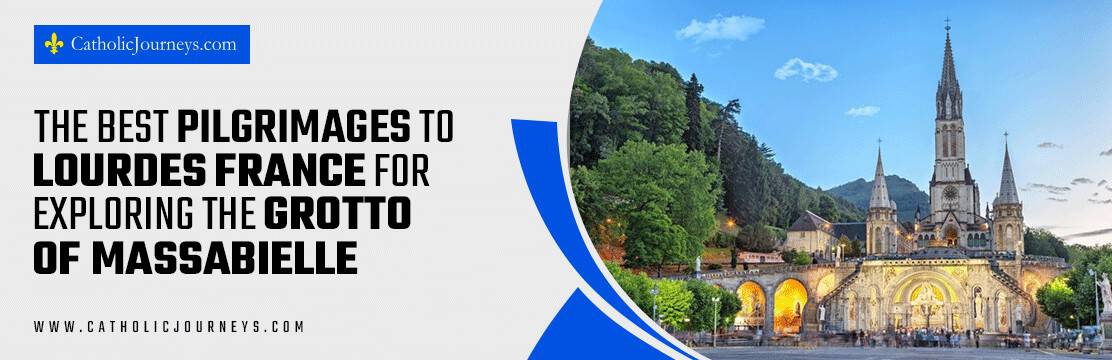 pilgrimages to lourdes france