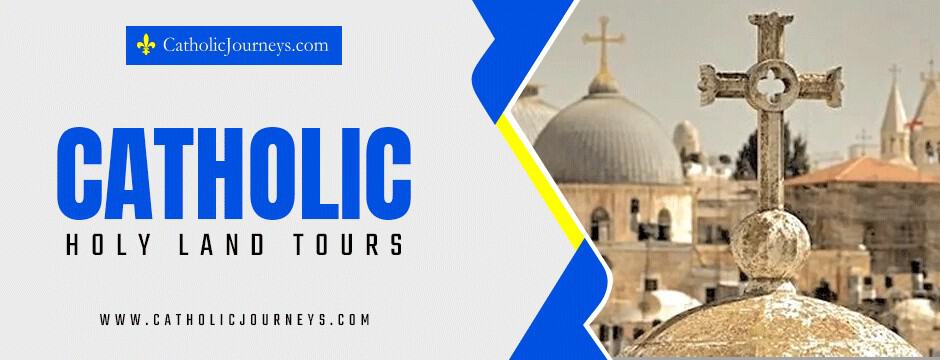 Catholic Holy Land tours