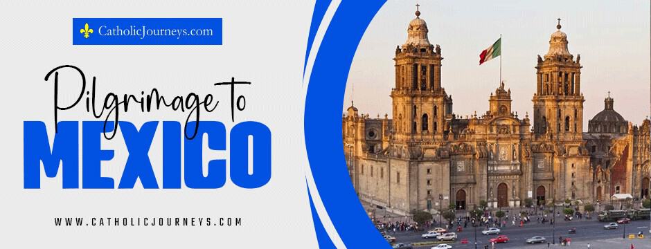 pilgrimage to Mexico