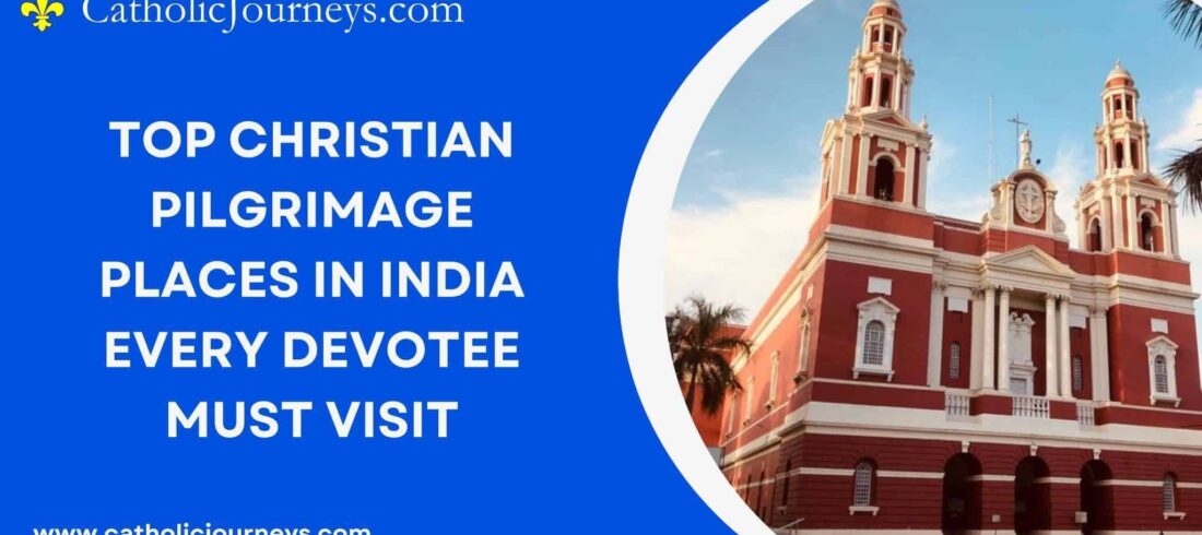 Top-Christian-Pilgrimage-Places-in-India-Every