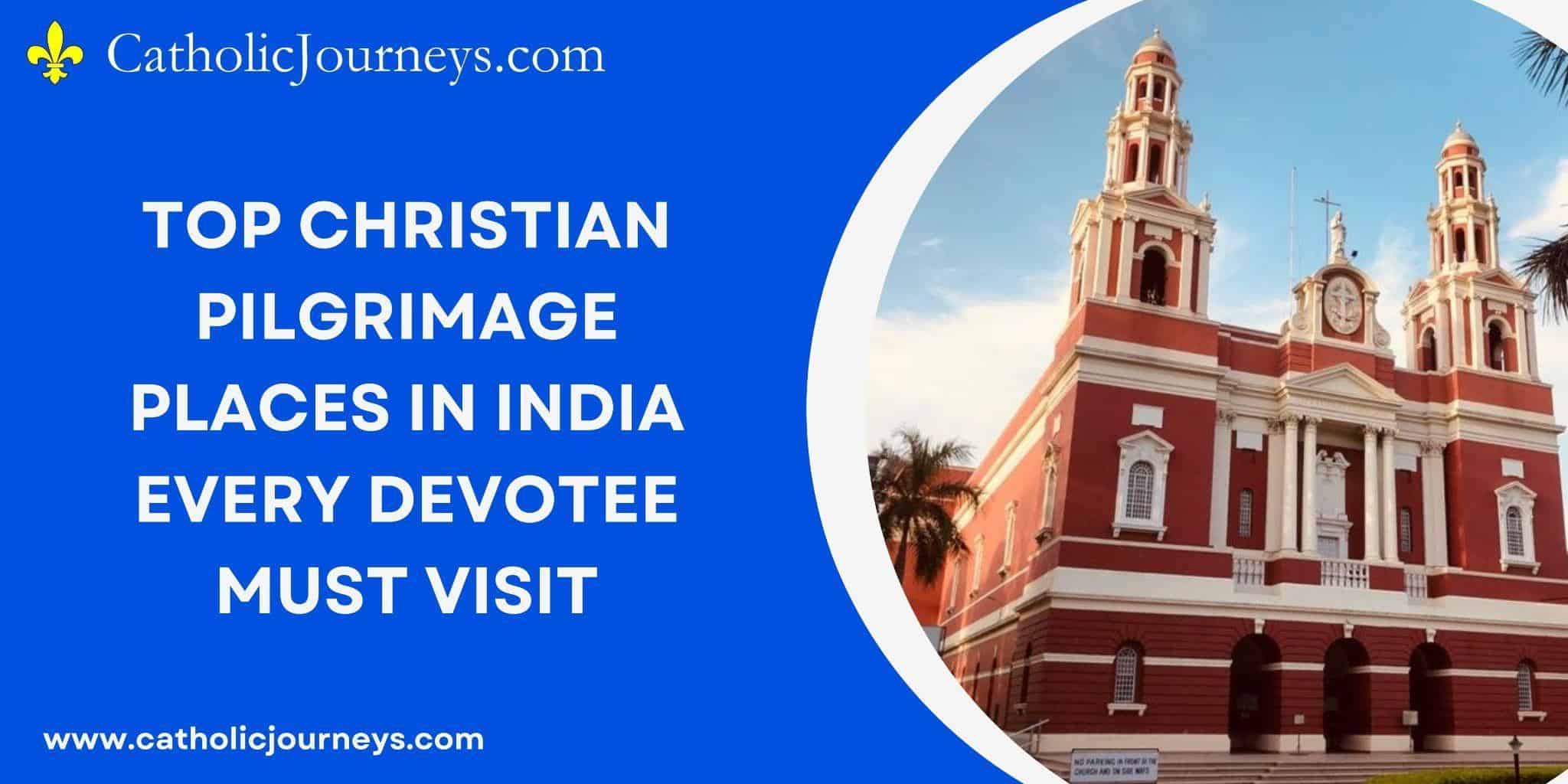 Top-Christian-Pilgrimage-Places-in-India-Every